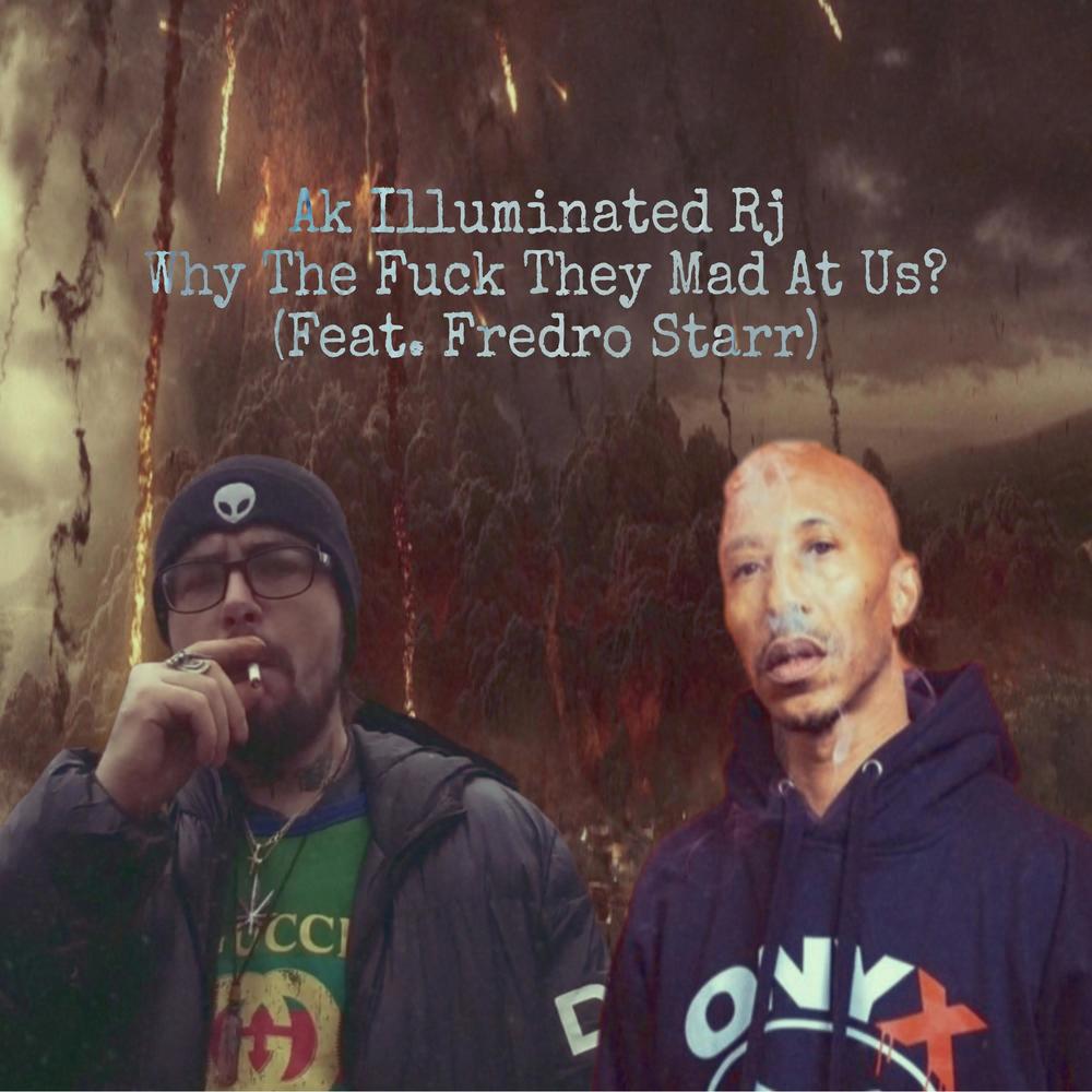 Why The **** They Mad At Us? (feat. Fredro Starr) (Explicit)