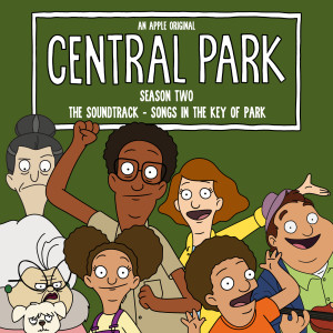 Central Park Cast的專輯Central Park Season Two, The Soundtrack – Songs in the Key of Park (Original Soundtrack)