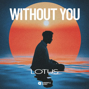 Without You dari Lotus