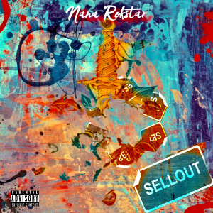 Sellout (Explicit) dari Nana Rokstar