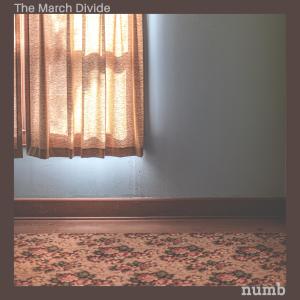 ดาวน์โหลดและฟังเพลง Numb พร้อมเนื้อเพลงจาก The March Divide