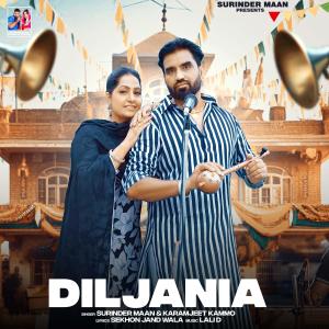 Surinder Maan的專輯Diljania (feat. Karamjit kammo)