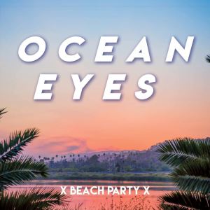 Ocean Eyes x Beach Party dari Various Artists