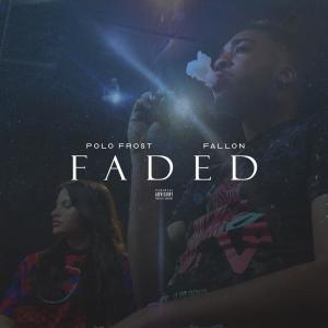 Dengarkan lagu Faded (Explicit) nyanyian Polo Frost dengan lirik