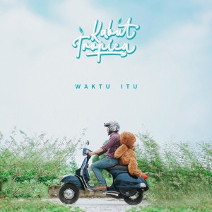 Listen to Waktu Itu song with lyrics from Kabuttropica