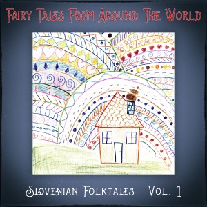Chris Wherry的專輯Fairy Tales from Around the World: Slovenian Folktales, Vol. 1