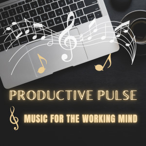 อัลบัม Productive Pulse - Music for the Working Mind ศิลปิน Work Zone
