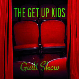 The Get Up Kids的專輯Guilt Show
