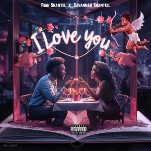 Riah Shantel的專輯I Love You (Explicit)