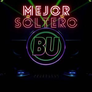 收聽Dj Buster的Mejor Soltero歌詞歌曲