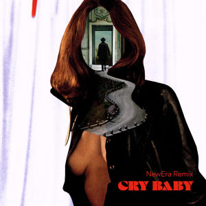 Newera的專輯Cry Baby (NewEra Remix)