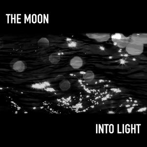 Listen to INTO LIGHT song with lyrics from THE MOON