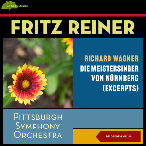 Richard Wagner: Die Meistersinger Von Nürnberg (Excerpts) (Recordings of 1941)