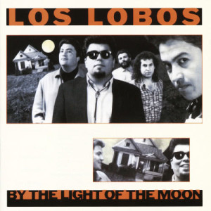 Los Lobos的專輯By The Light Of The Moon