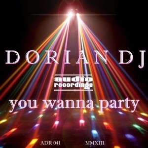 อัลบัม You Wanna Party (Tech House Mix) ศิลปิน Dorian DJ