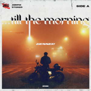 Listen to Till The Morning song with lyrics from Gen Neo