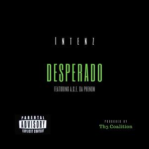 Album Desperado (feat. A.C.E. Da Phenom) (Explicit) from Intenz
