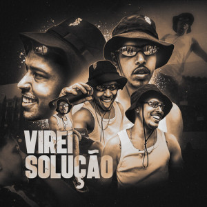 Listen to Virei Solução song with lyrics from MC João