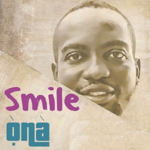 ดาวน์โหลดและฟังเพลง Smile พร้อมเนื้อเพลงจาก Ona