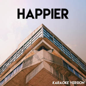 ดาวน์โหลดและฟังเพลง Happier (Karaoke Version) พร้อมเนื้อเพลงจาก Stereo Avenue