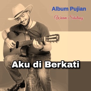 Dengarkan Aku di berkati lagu dari Waren Sihotang dengan lirik