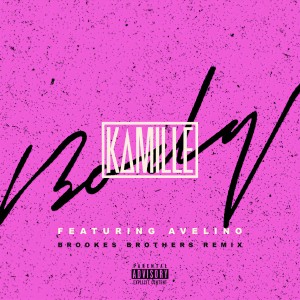 收聽KAMILLE的Body (Brookes Brothers Remix|Explicit)歌詞歌曲