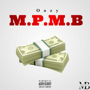 Oozy的專輯M.P.M.B (Explicit)