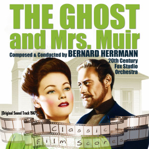 อัลบัม The Ghost and Mrs. Muir (Original Motion Picture Soundtrack) ศิลปิน 20th Century Fox Studio Orchestra