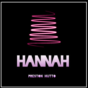 收听Preston Hutto的Hannah歌词歌曲