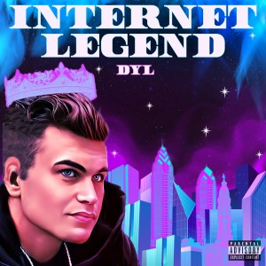 Album Internet Legend (Explicit) oleh DYL