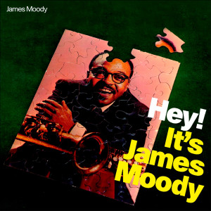 James Moody的專輯Hey! It's James Moody