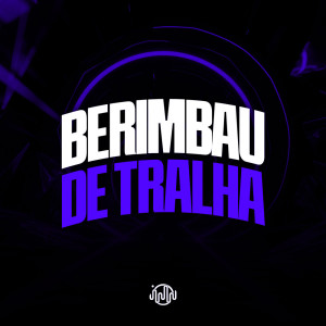 Album Berimbau De Tralha (Explicit) from ITKZIN