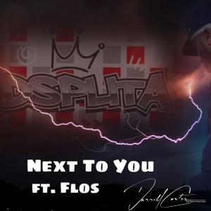 收聽Dsplita的Next (feat. Flos) (Radio Edit)歌詞歌曲