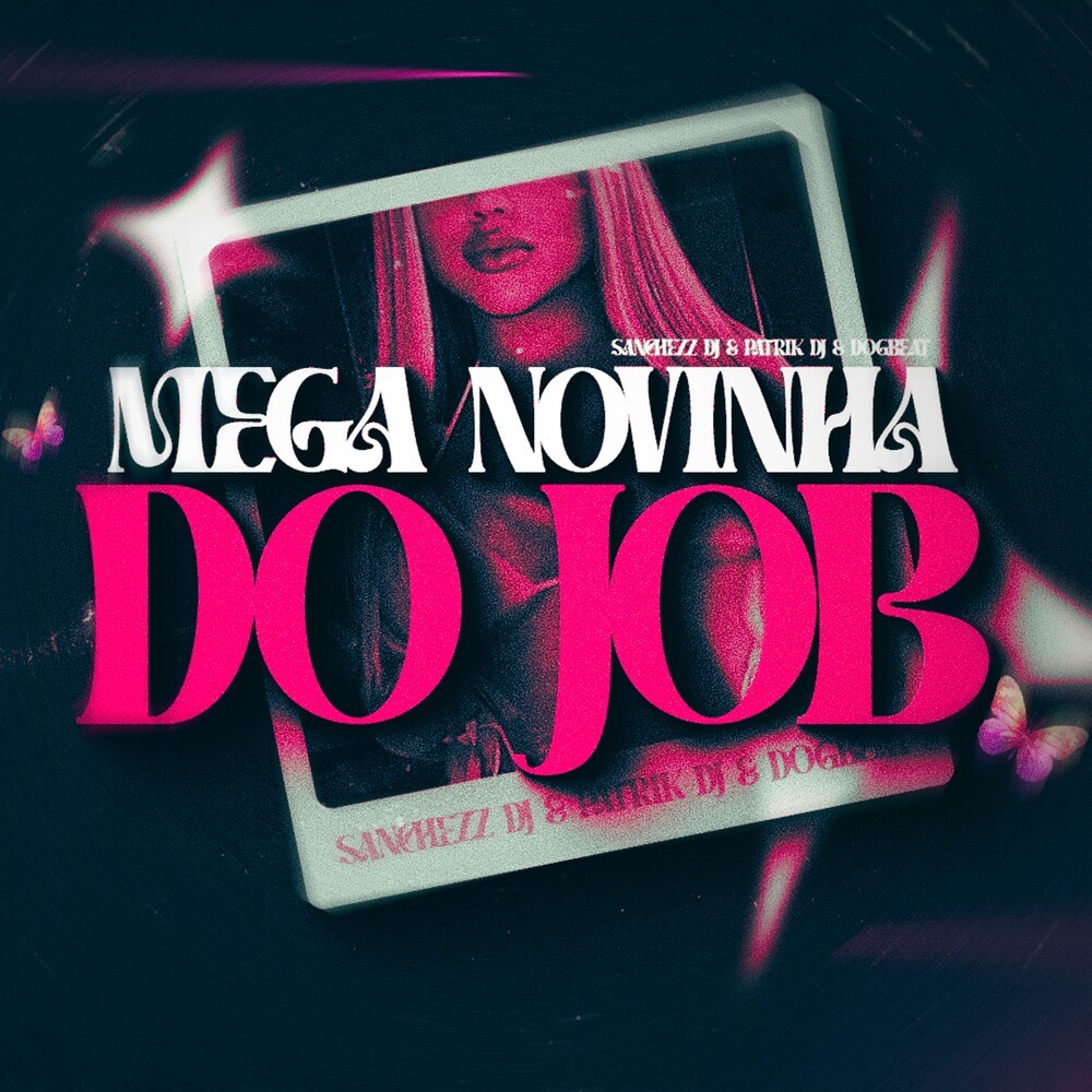 MEGA NOVINHA DO JOB (Explicit)