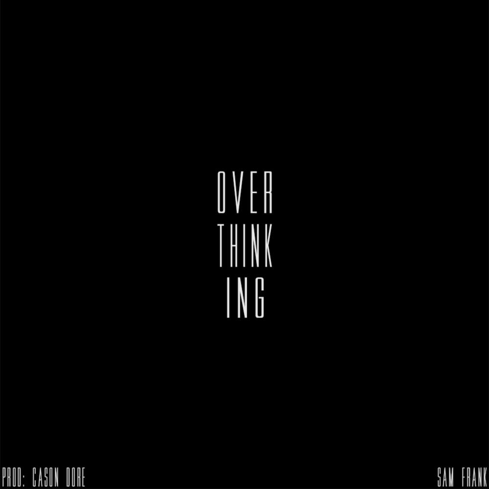 Overthinking