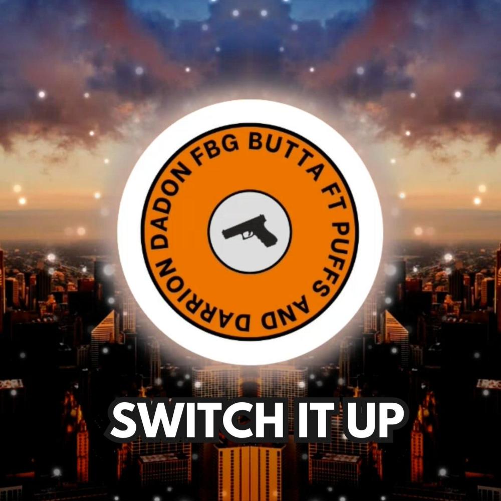 Switch It Up (feat. Puffs & Darrion Da Don) (Explicit)