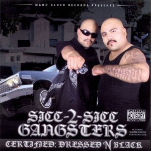 Sicc 2 Sicc Gangsters的專輯Certified: Dressed N Black