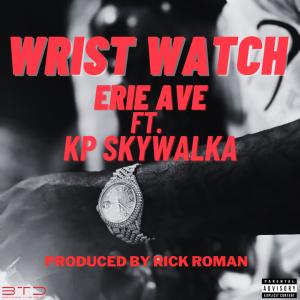 อัลบัม Wrist Watch (feat. KP Skywalka) [Explicit] ศิลปิน Erie Ave