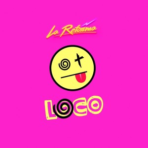 收聽La Reforma的Loco歌詞歌曲