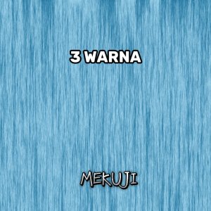收聽Mekuji Rasta的3 Warna歌詞歌曲