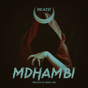 Listen to Mdhambi song with lyrics from Dicazzi