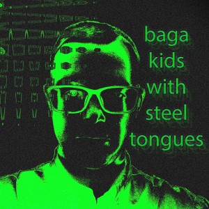 Album Kids With Steel Tongues from Baga