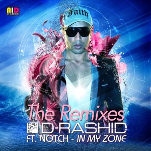 ดาวน์โหลดและฟังเพลง In My Zone (feat. Notch) (Dani L. Mebius Remix) พร้อมเนื้อเพลงจาก D-Rashid