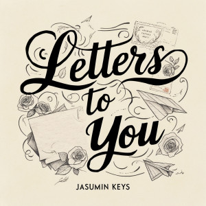 Listen to Letters to You song with lyrics from Jasumin Keys