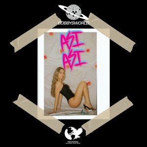 ดาวน์โหลดและฟังเพลง Asi Asi (Explicit) พร้อมเนื้อเพลงจาก BOBBYSWORLD