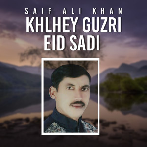 Listen to Khlhey Guzri Eid Sadi song with lyrics from Saif Ali Khan
