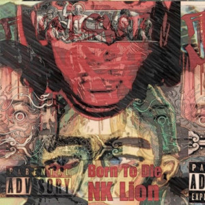 NK Lion的專輯Born To Die (Explicit)