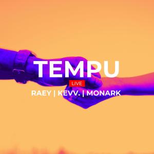 ดาวน์โหลดและฟังเพลง Tempu (feat. Monark) (Live) พร้อมเนื้อเพลงจาก Raey