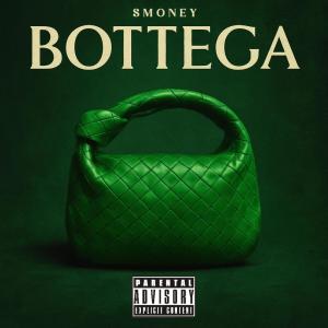 Listen to Bottega (Explicit) song with lyrics from SMoney