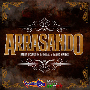 Arrasando (Explicit) dari Banda Pequeños Musical